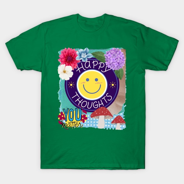 Happy Thoughts - Motivational Quotes T-Shirt by teetone